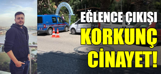 Eğlence çıkışı cinayet