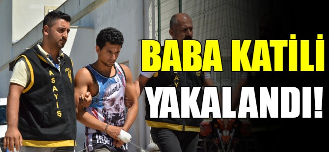 Baba katili yakalandı!