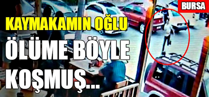 Kaymakamın oğlunun son görüntüleri