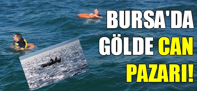 Bursa'da gölde can pazarı!