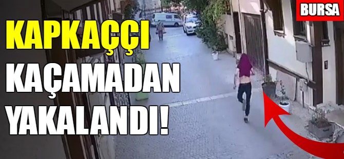 Bursa'da kapkaççı fazla kaçamadı