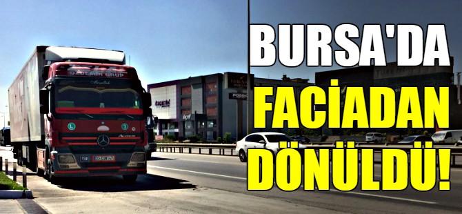 Bursa'da faciadan dönüldü!