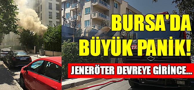 Bursa'da panik anları!