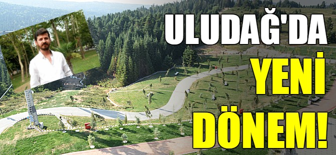Hedef Uludağ'da turizmi 12 aya yaymak