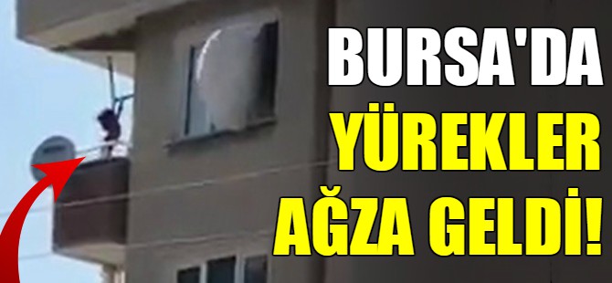 Bursa'da yürekler ağza geldi!