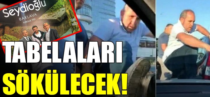 Seydioğlu’nun tabelaları sökülecek