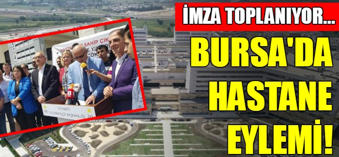 Bursa'da hastane eylemi!
