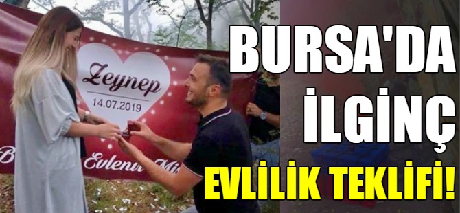 Bursa'da ilginç evlilik teklifi!