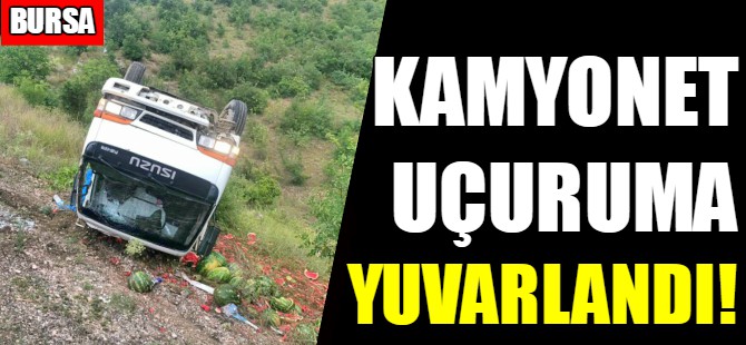 Bursa'da karpuz yüklü kamyonet devrildi