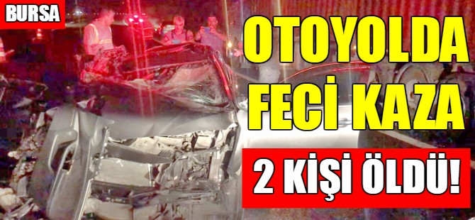 Bursa'da feci kaza!