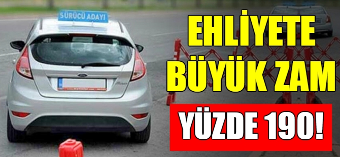 Ehliyete büyük zam!