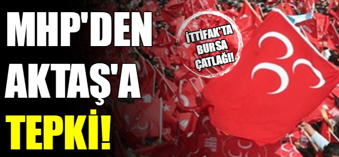MHP'den Aktaş'a tepki!