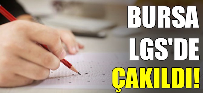 Bursa LGS'de başarılı olamadı!