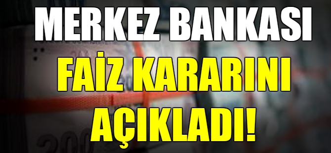 Merkez Bankası'ndan faiz kararı