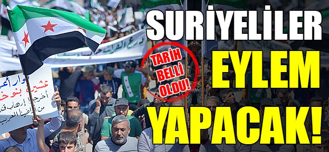 Suriyeliler İstanbul'da eylem yapacak!