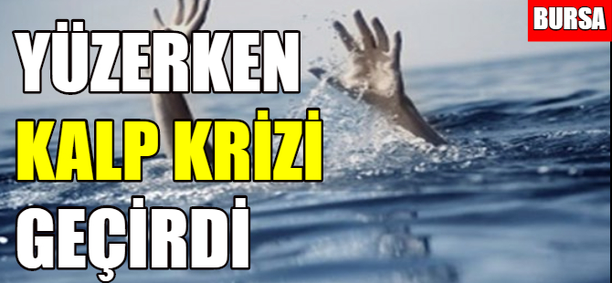 Yüzerken kalp krizi geçirdi