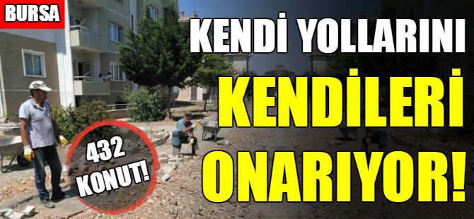 Bursa'da kendi yollarını kendileri onardı