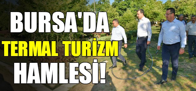 Bursa'da termal turizm hamlesi