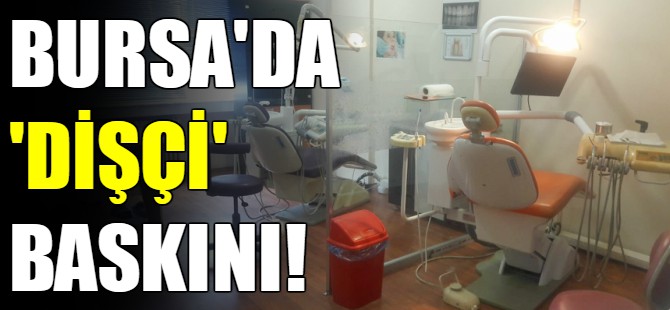 Diplomasız Ürdünlü dişçiye baskın