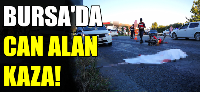 Bursa'da can alan kaza!