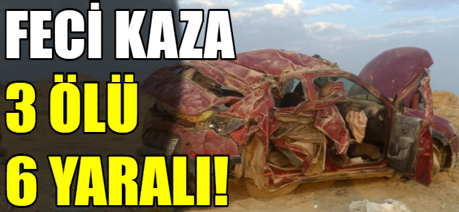 Feci kazada 3 kişi öldü!