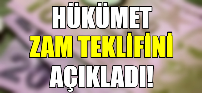 Hükümet memur zammında teklifini açıkladı