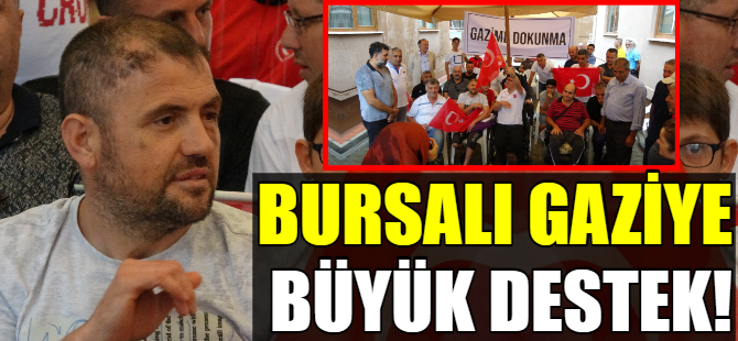 Bursalı gaziye büyük destek!