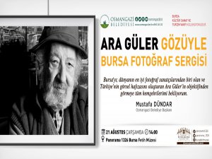 Bursa'da “Ara Güler Fotoğraf Sergisi”