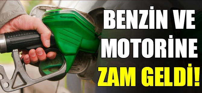 Benzin ve motorine zam