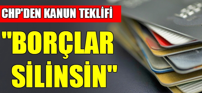 CHP'den kredi kartı borçları için kanun teklifi
