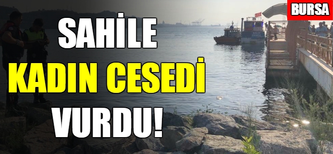 Gemlik'te sahile kadın cesedi vurdu