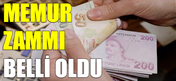 Memurlara yapılacak zam belli oldu