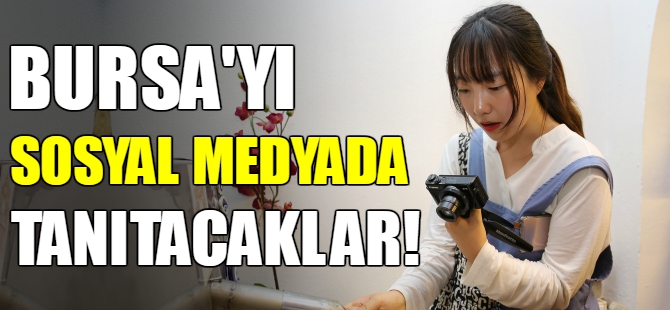 Bursa'da sosyal medyada tanıtım atağı