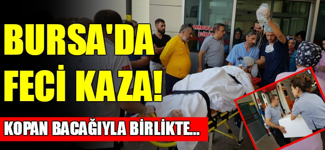 Bursa'da feci kaza!