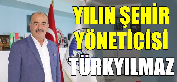 Yılın şehir yöneticisi: Türkyılmaz