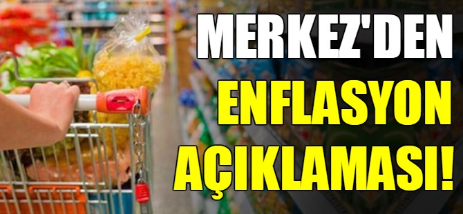 Merkez Bankası'ndan enflasyon açıklaması