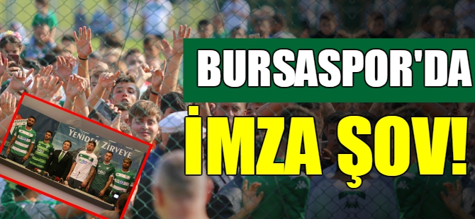 Bursaspor’da imza şov