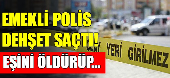 Eşini öldürüp intihar etti