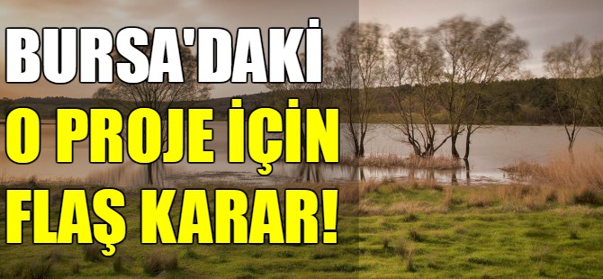 Bursa'daki o proje iptal edildi