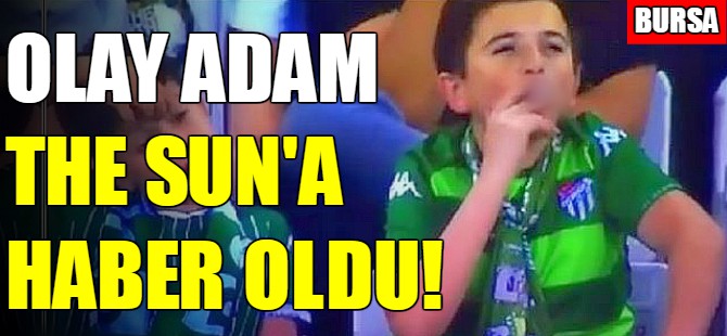 Bursasporlu Vatansever The Sun'a haber oldu