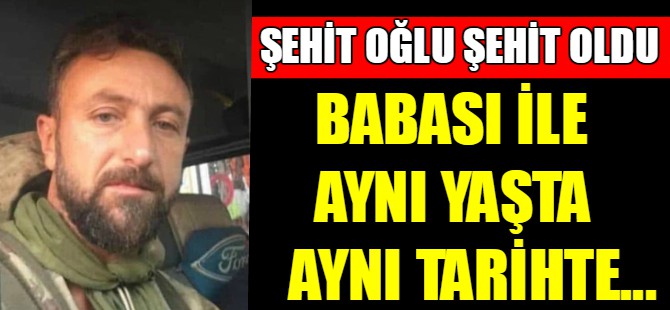 Babasının şehadet yıl dönümünde şehit oldu