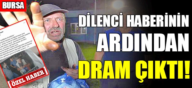 Dilenci haberinin ardından dram çıktı
