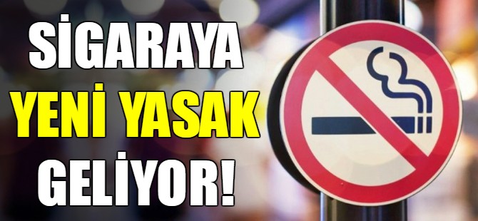 Sigaraya yeni yasak geliyor!