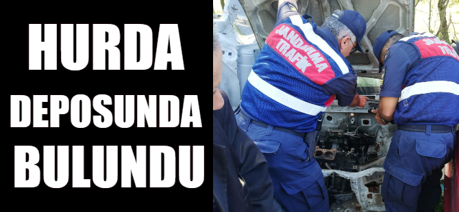 Çalıntı araç hurdacıda çıktı