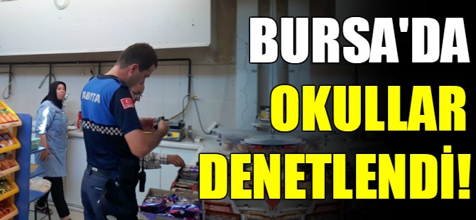 Bursa'da zabıtadan okul kantinlerine denetim
