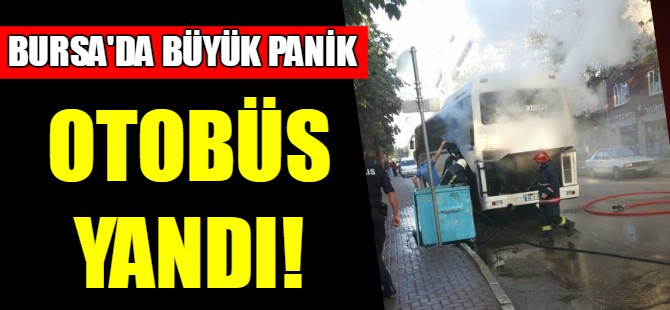 Bursa'da park halindeki otobüs alev aldı