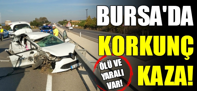 Bursa'da trafik kazası: 1 ölü 1 yaralı