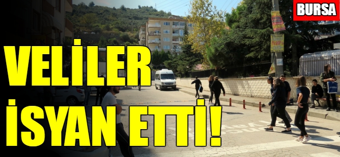 Veliler isyan etti!