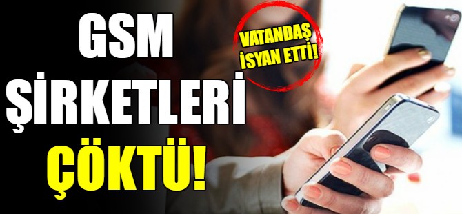 GSM şirketleri çöktü!
