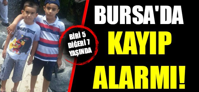 Bursa'da kayboldular!